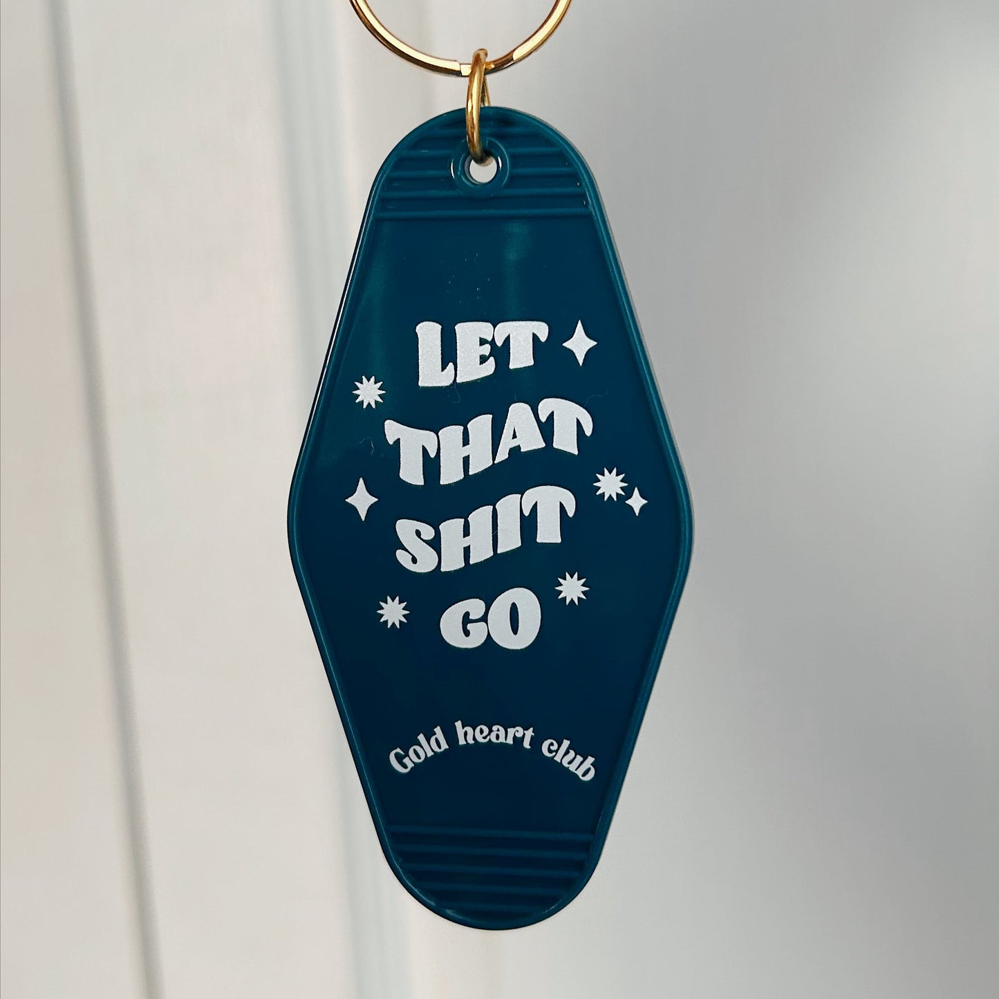 Let That Shit Go Keychain