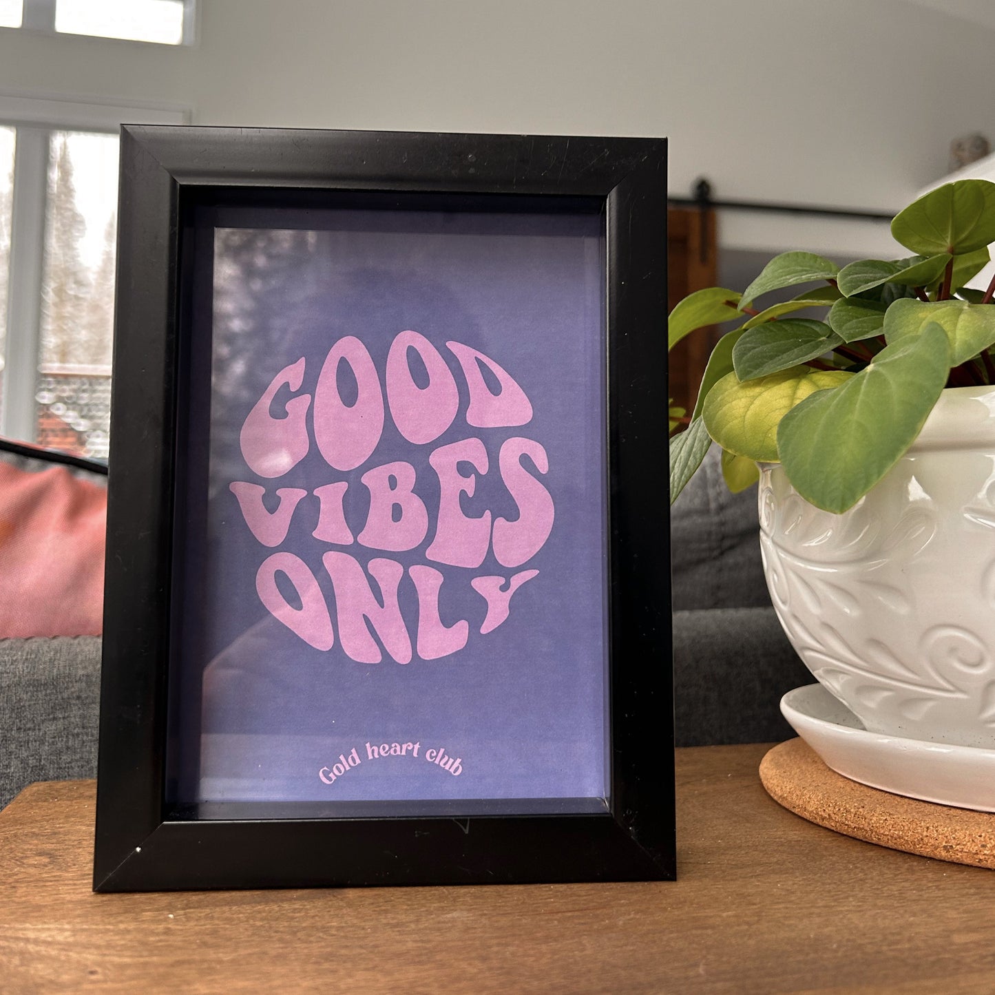 Good vibes only 5x7