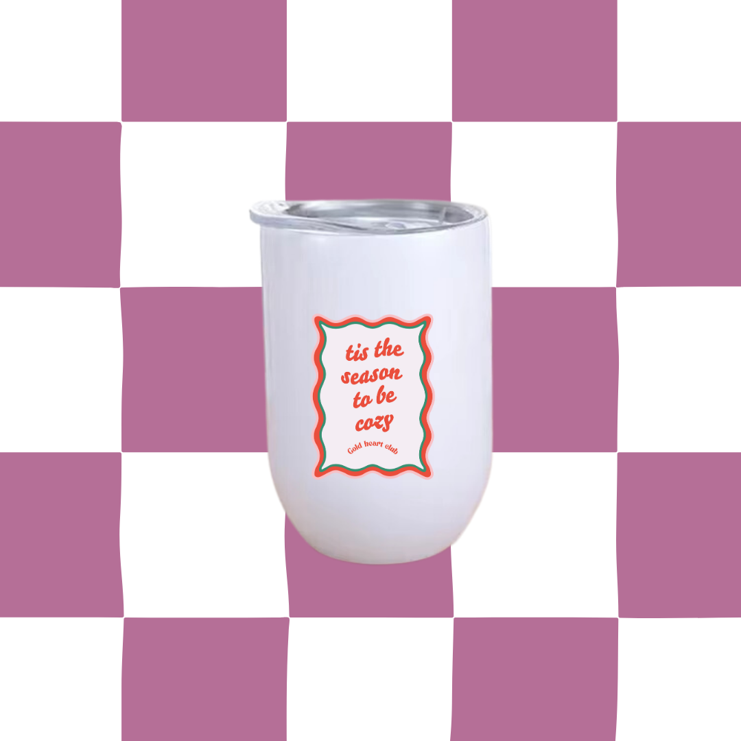 Tumbler à vin  illustré Tis the Season to be Cozy Gold Heart Club fait au Québec