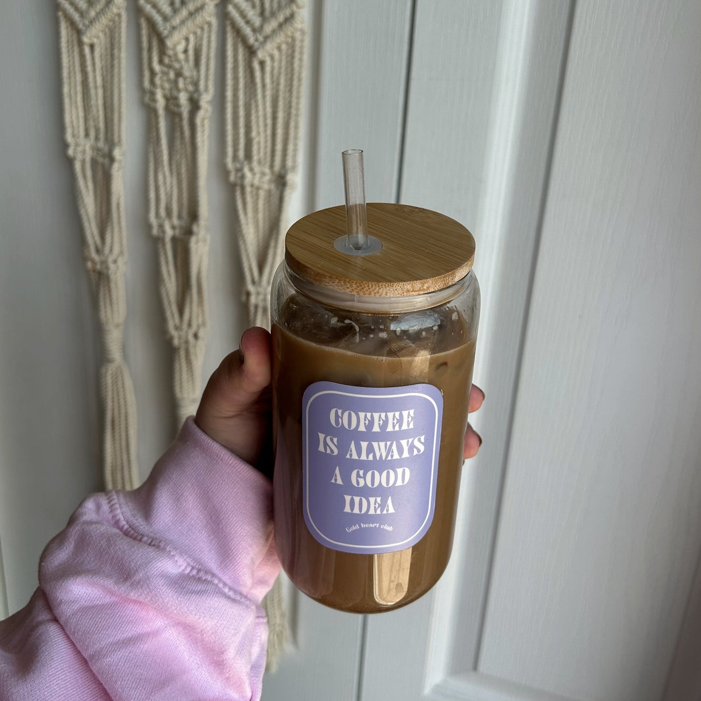 Verre illustré Coffee is always a good idea Gold Heart Club